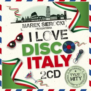 Okładka składanki: Marek Sierocki przedstawia - I love Disco Italy